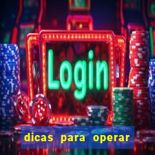 dicas para operar na iq option