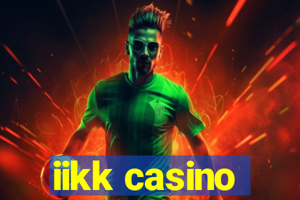 iikk casino