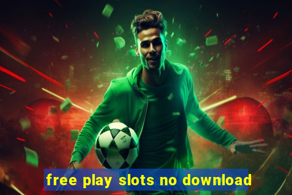 free play slots no download