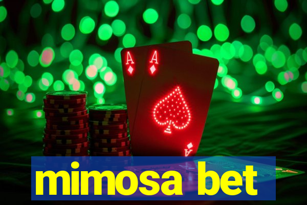 mimosa bet