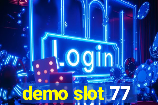 demo slot 77