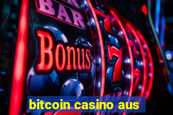 bitcoin casino aus