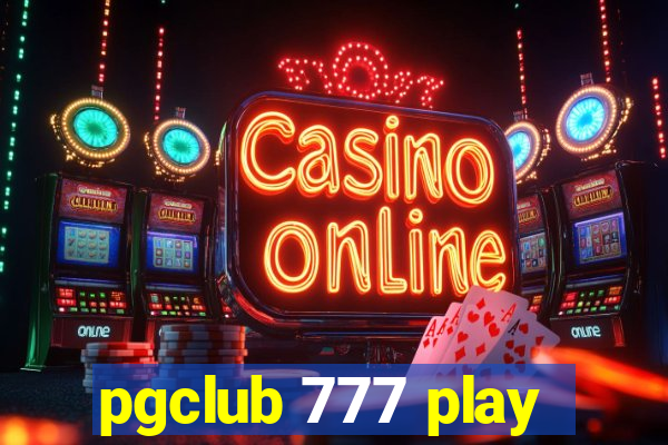 pgclub 777 play