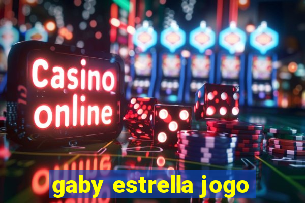 gaby estrella jogo