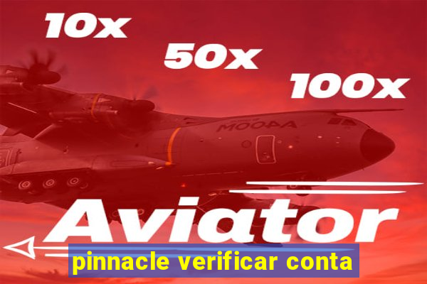 pinnacle verificar conta