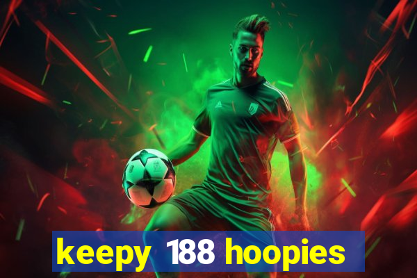 keepy 188 hoopies