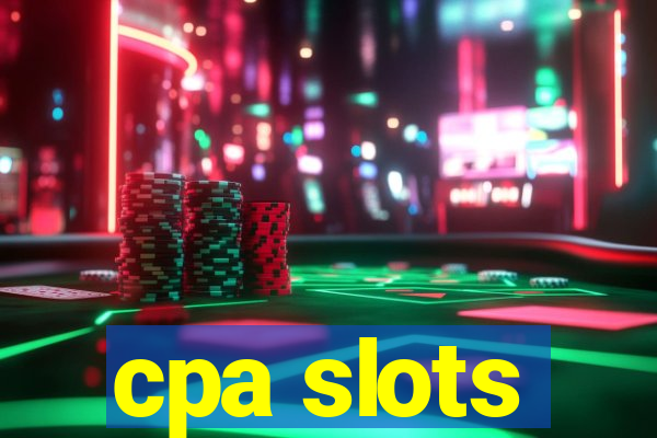 cpa slots