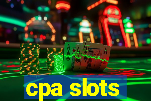 cpa slots