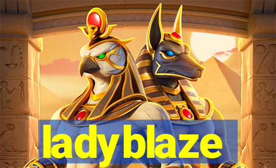 ladyblaze