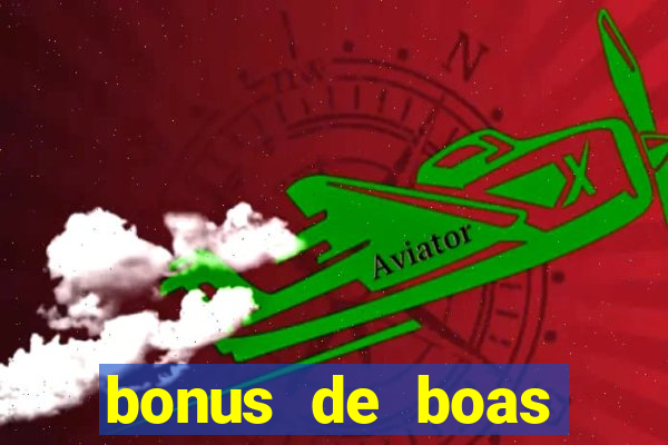 bonus de boas vindas cassino