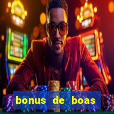 bonus de boas vindas cassino