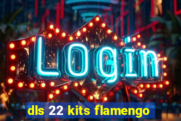 dls 22 kits flamengo