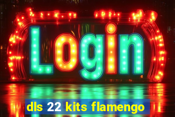 dls 22 kits flamengo