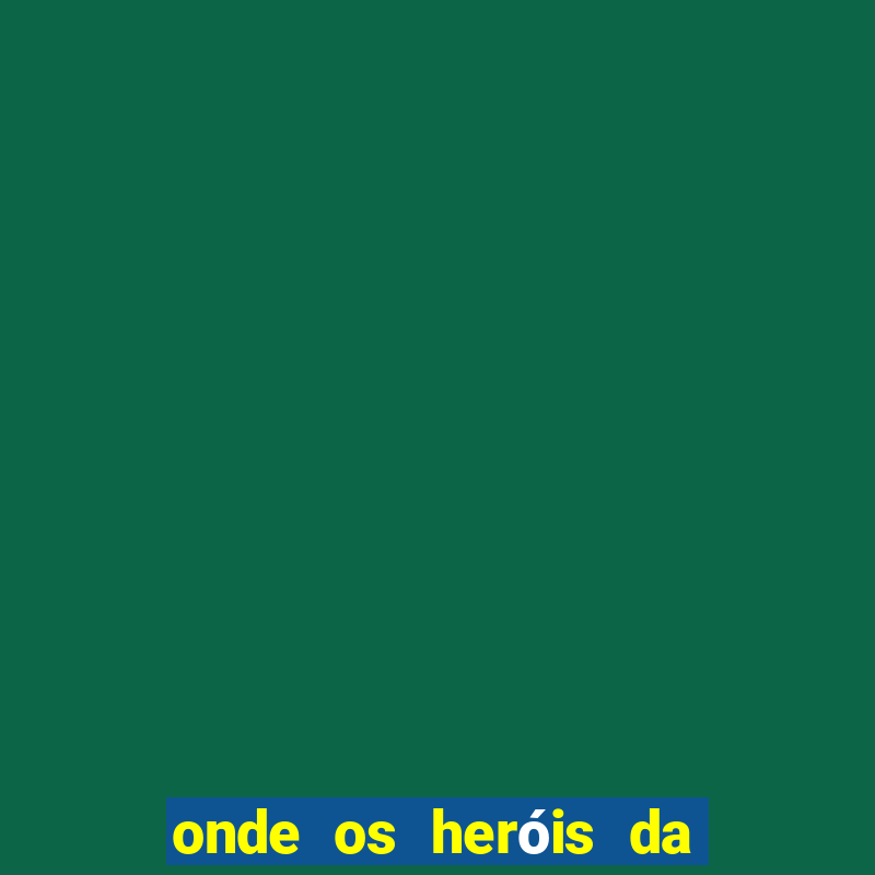 onde os heróis da dc se reúnem