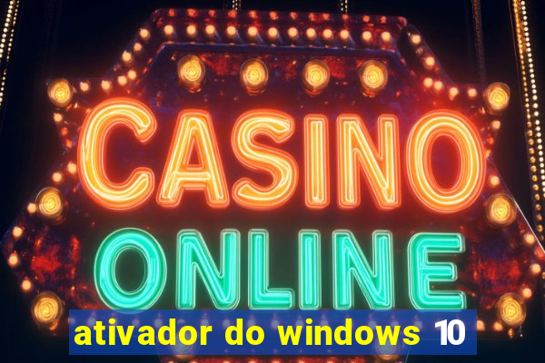 ativador do windows 10