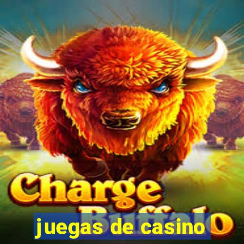 juegas de casino