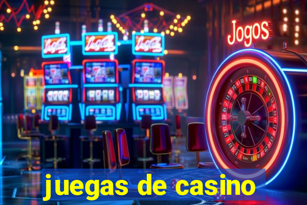 juegas de casino