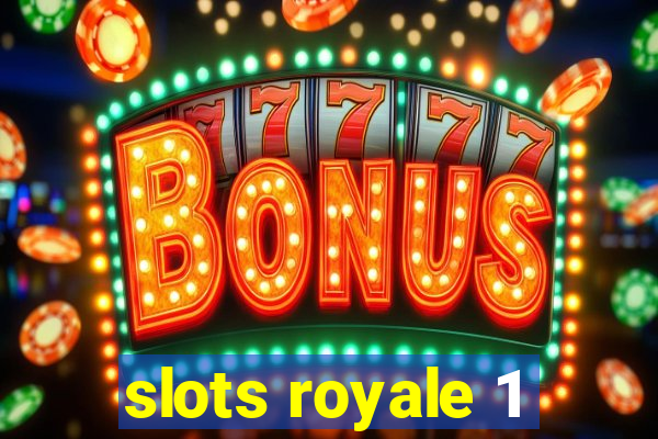 slots royale 1