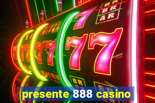 presente 888 casino