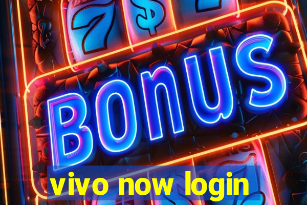 vivo now login