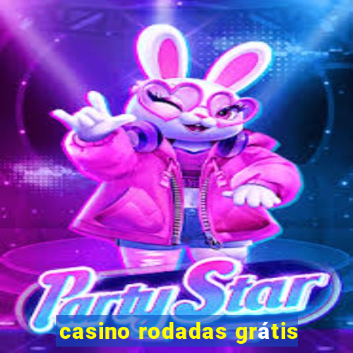 casino rodadas grátis