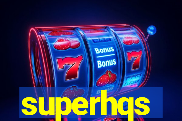 superhqs