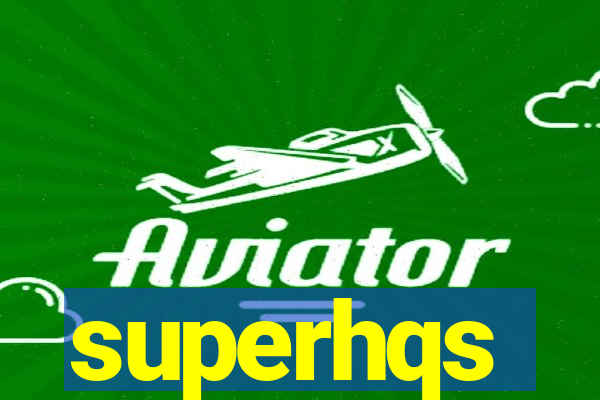 superhqs