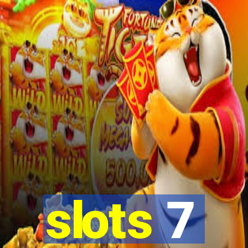 slots 7