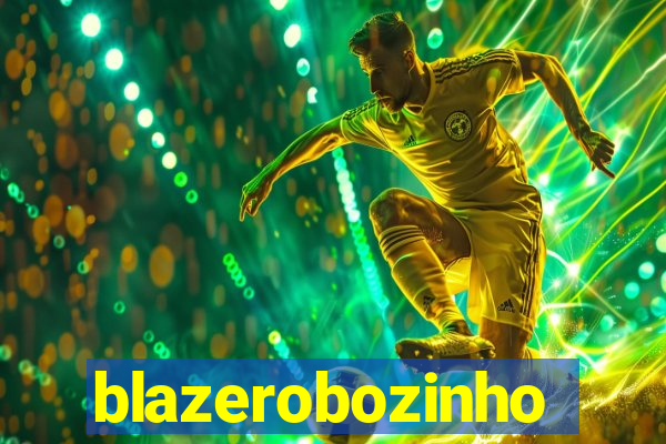 blazerobozinho