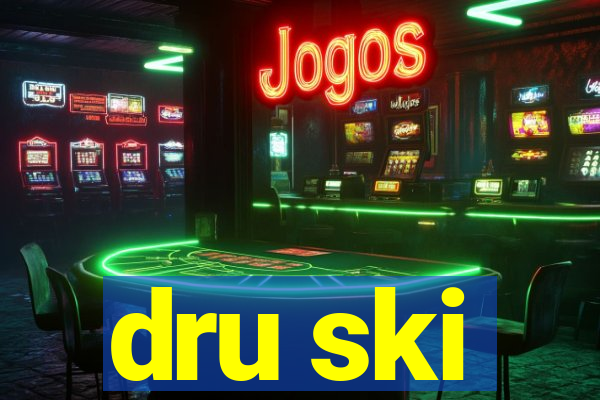 dru ski