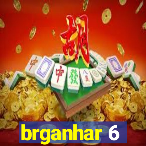 brganhar 6