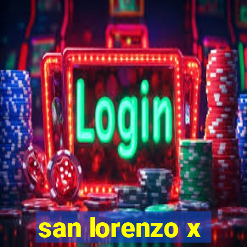 san lorenzo x