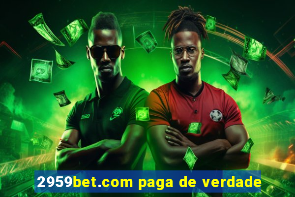 2959bet.com paga de verdade