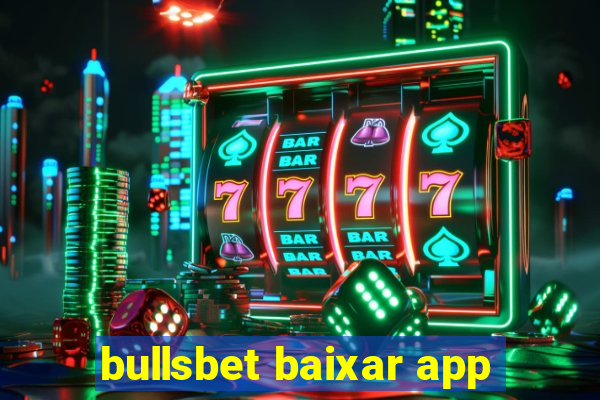 bullsbet baixar app