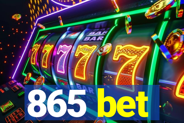 865 bet