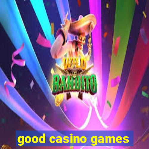 good casino games