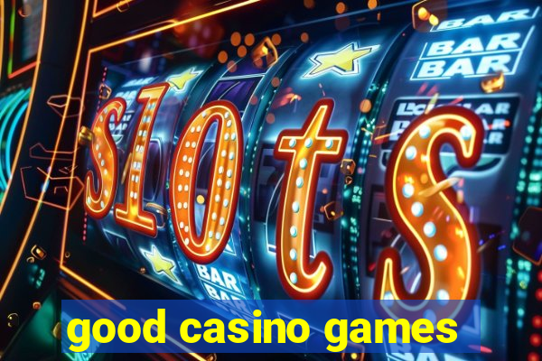 good casino games