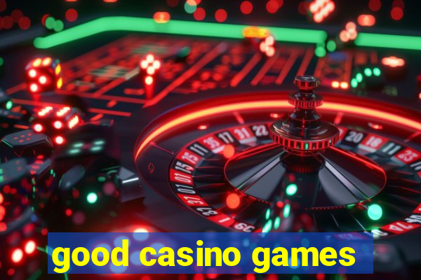 good casino games