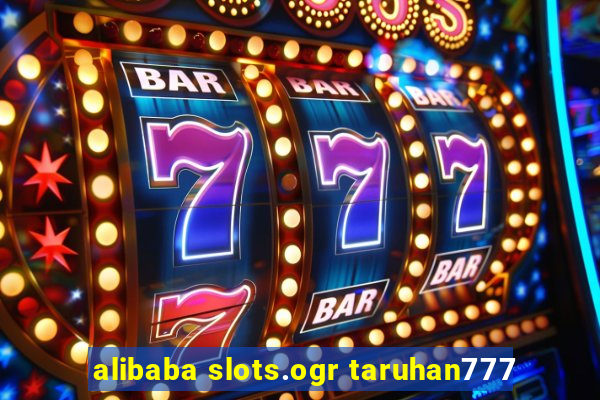 alibaba slots.ogr taruhan777