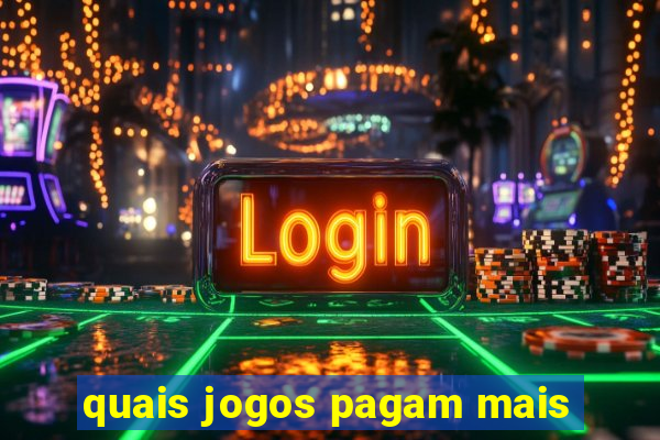 quais jogos pagam mais