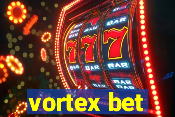 vortex bet