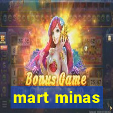 mart minas