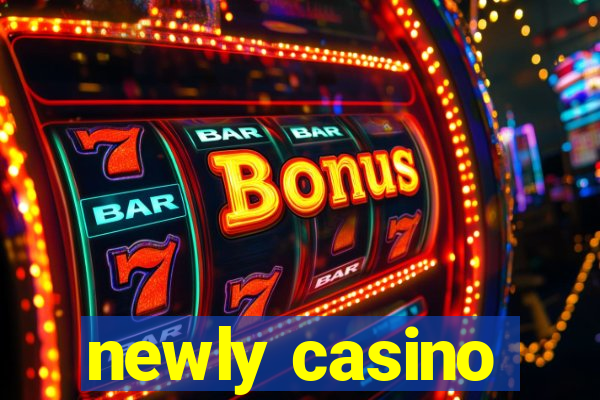 newly casino