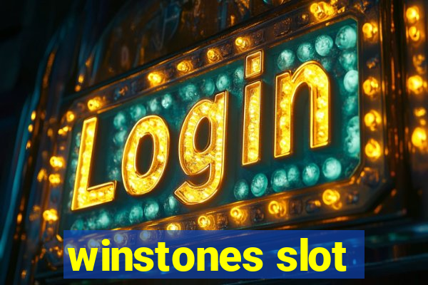 winstones slot