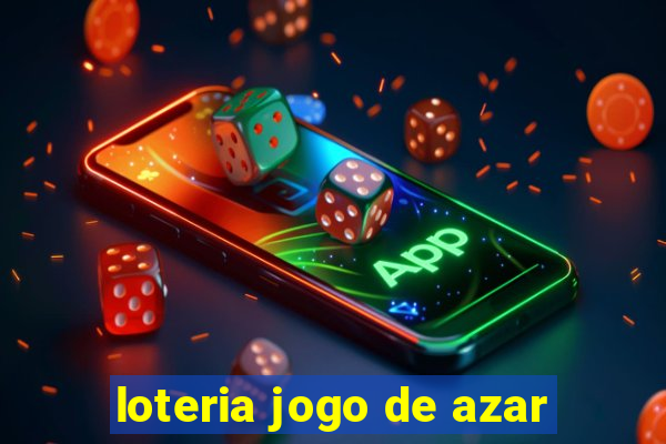 loteria jogo de azar