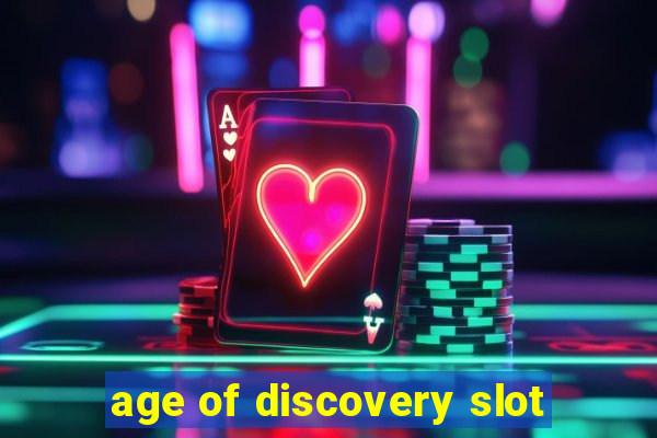 age of discovery slot