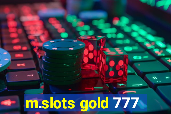 m.slots gold 777