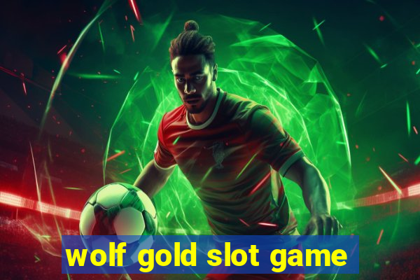 wolf gold slot game