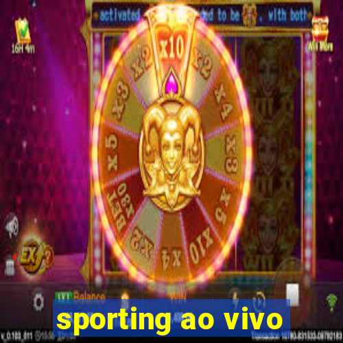 sporting ao vivo