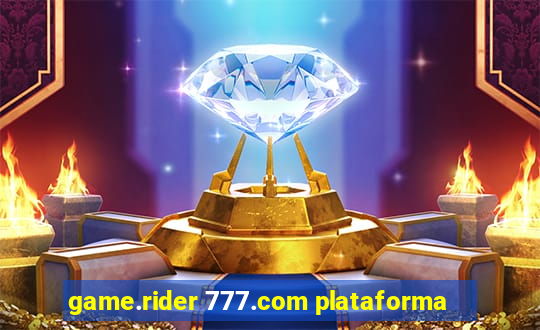 game.rider 777.com plataforma